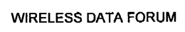 WIRELESS DATA FORUM trademark