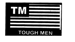 TOUGH MEN trademark