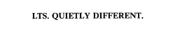 LTS. QUIETLY DIFFERENT. trademark