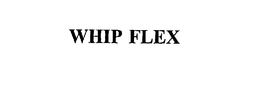 WHIP FLEX trademark