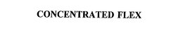 CONCENTRATED FLEX trademark