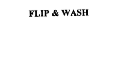 FLIP & WASH trademark