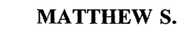 MATTHEW S. trademark