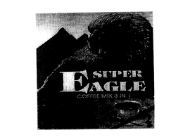 SUPER EAGLE COFFEE MIX 3 IN 1 trademark