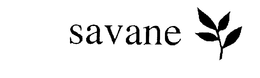 SAVANE trademark