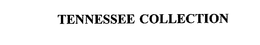 TENNESSEE COLLECTION trademark