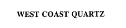 WEST COAST QUARTZ trademark