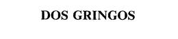 DOS GRINGOS trademark