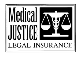 MEDICAL JUSTICE LEGAL INSURANCE trademark