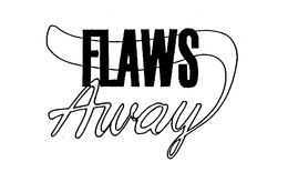FLAWS AWAY trademark