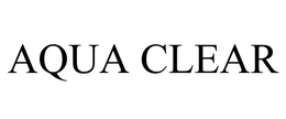 AQUA CLEAR trademark