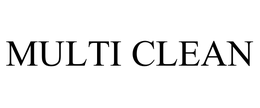 MULTI CLEAN trademark