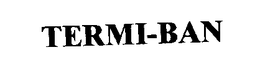 TERMI-BAN trademark