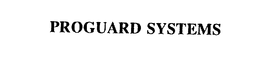 PROGUARD SYSTEMS trademark
