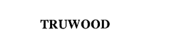 TRUWOOD trademark