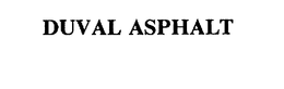 DUVAL ASPHALT trademark