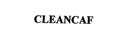 CLEANCAF trademark