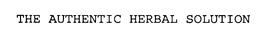 THE AUTHENTIC HERBAL SOLUTION trademark