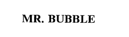 MR. BUBBLE trademark