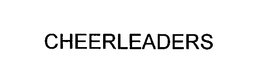 CHEERLEADERS trademark
