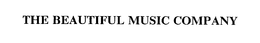 THE BEAUTIFUL MUSIC COMPANY trademark