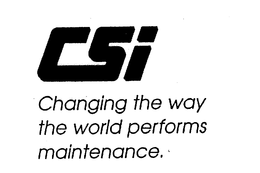 CSI CHANGING THE WAY THE WORLD PERFORMS MAINTENANCE. trademark