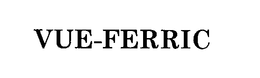 VUE-FERRIC trademark