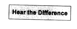 HEAR THE DIFFERENCE trademark