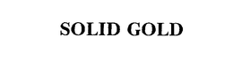 SOLID GOLD trademark