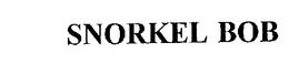 SNORKEL BOB trademark