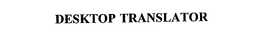 DESKTOP TRANSLATOR trademark