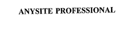 ANYSITE PROFESSIONAL trademark
