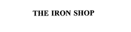 THE IRON SHOP trademark