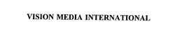 VISION MEDIA INTERNATIONAL trademark