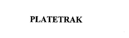 PLATETRAK trademark