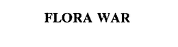 FLORA WAR trademark
