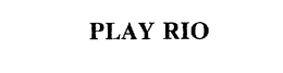 PLAY RIO trademark