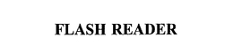 FLASH READER trademark