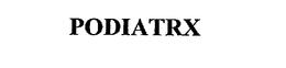 PODIATRX trademark