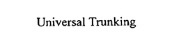 UNIVERSAL TRUNKING trademark
