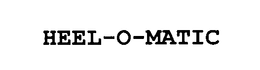 HEEL-O-MATIC trademark