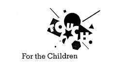 FOR THE CHILDREN trademark