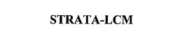 STRATA-LCM trademark