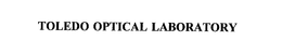 TOLEDO OPTICAL LABORATORY trademark