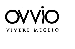 OVVIO VIVERE MEGLIO trademark