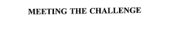 MEETING THE CHALLENGE trademark