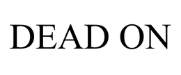 DEAD ON trademark