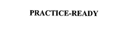 PRACTICE-READY trademark