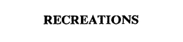 RECREATIONS trademark