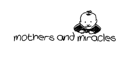 MOTHERS AND MIRACLES trademark